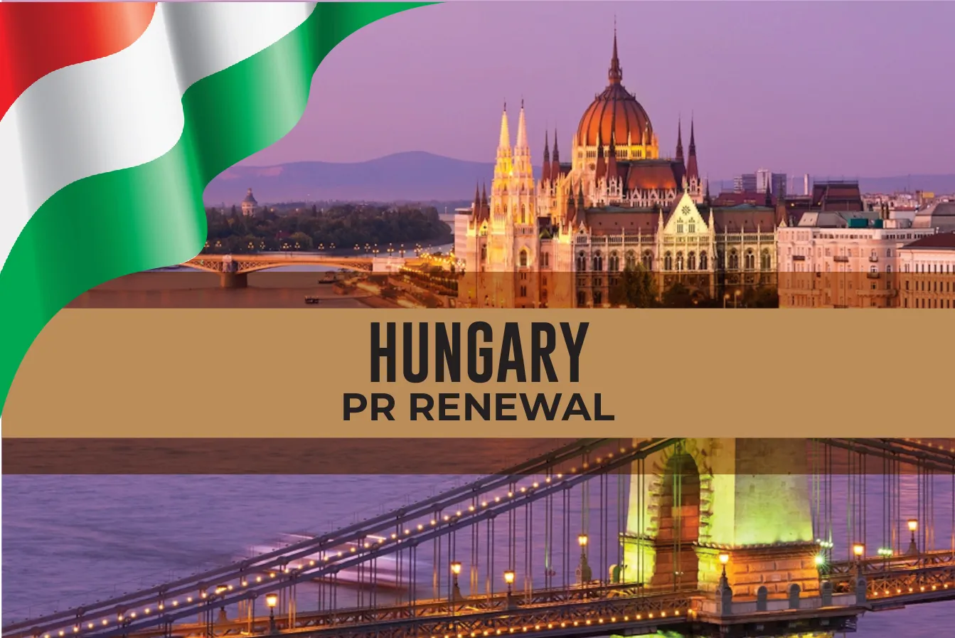 Hungary PR Renewal Services - Permanent Residency Renewal